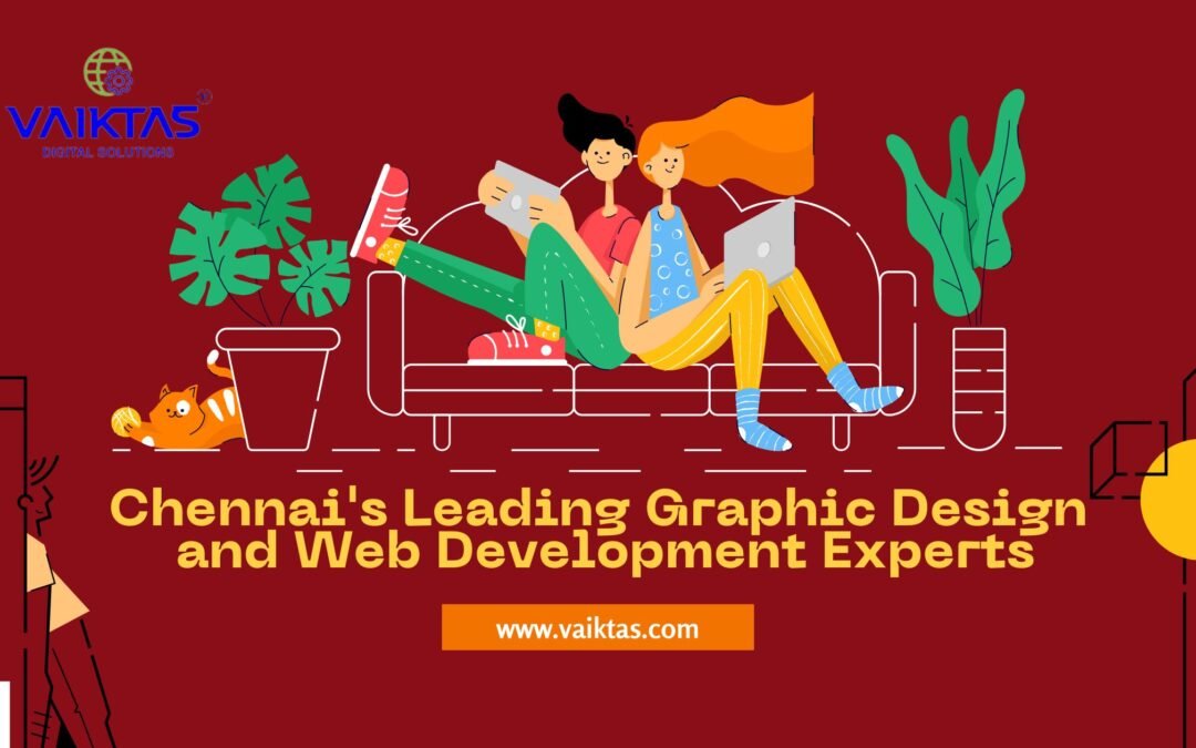 Chennai’s Leading Graphic Design and Web Development Experts