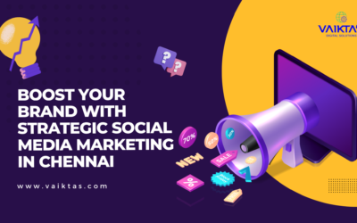 Boost Your Brand with Strategic Social Media Marketing in Chennai