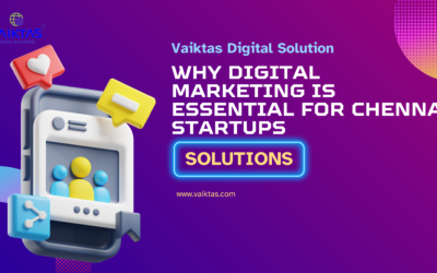 Why Digital Marketing is Essential for Chennai Startups?