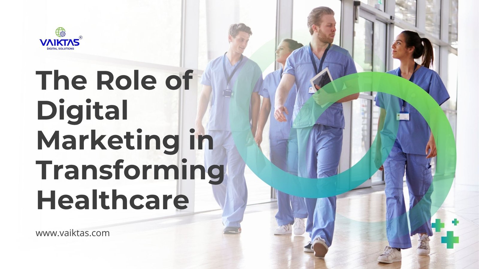 The Role of Digital Marketing in Transforming Healthcare
